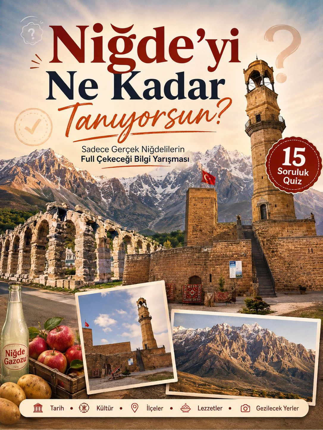 Niğde’yi Ne Kadar Tanıyorsun? Sadece Gerçek Niğdelilerin Full Çekeceği Bilgi Yarışması 🍎
